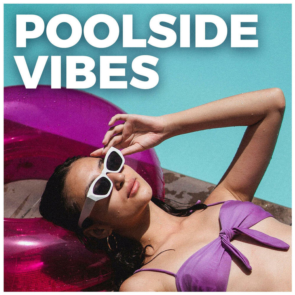 Релиз Poolside Vibes / Chill Summer Songs