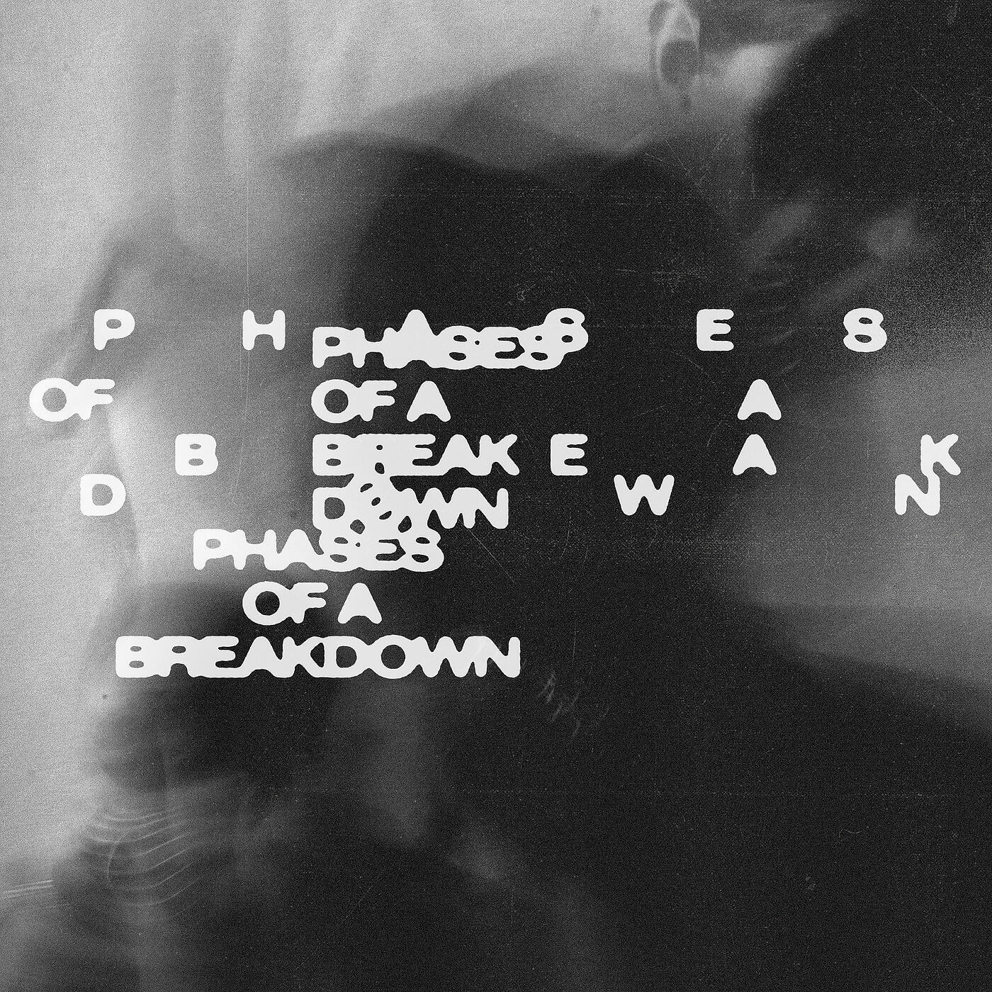 Релиз Phases of a Breakdown