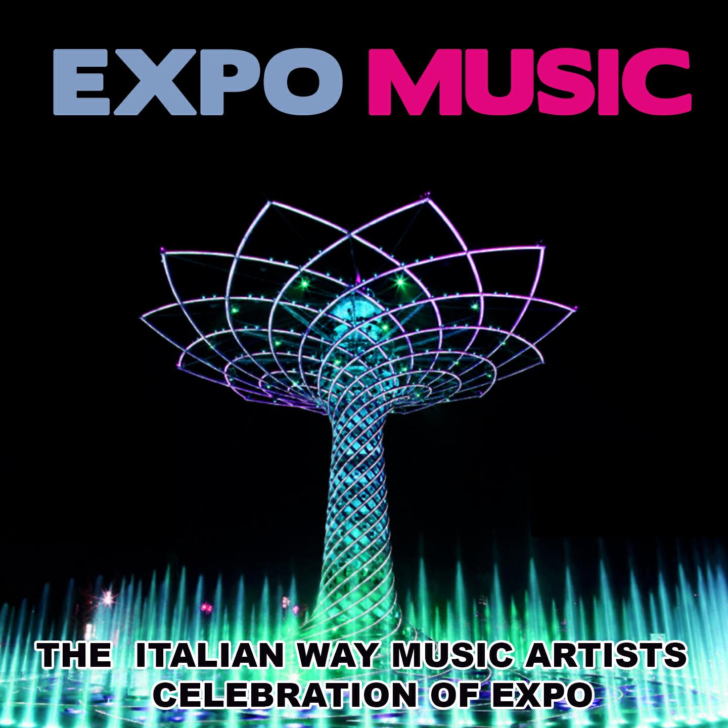 Релиз Expo Music (The Italian Way Music Artists Celebration of Expo)
