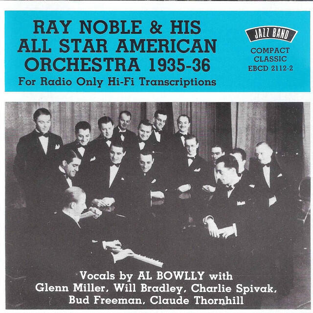 Релиз Ray Noble & His All Star American Orchestra, 1935 - 36