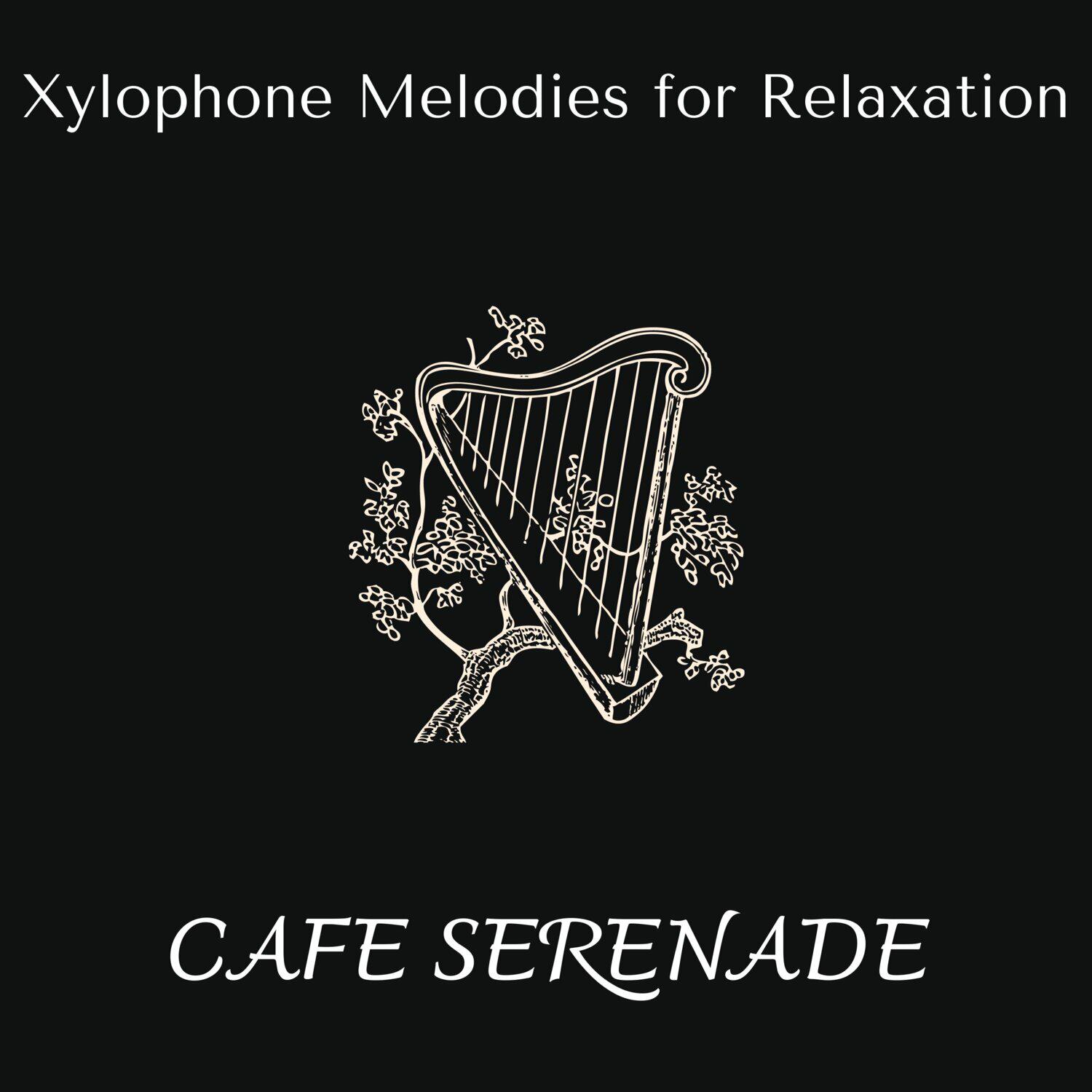 Релиз Cafe Serenade - Xylophone Melodies for Relaxation