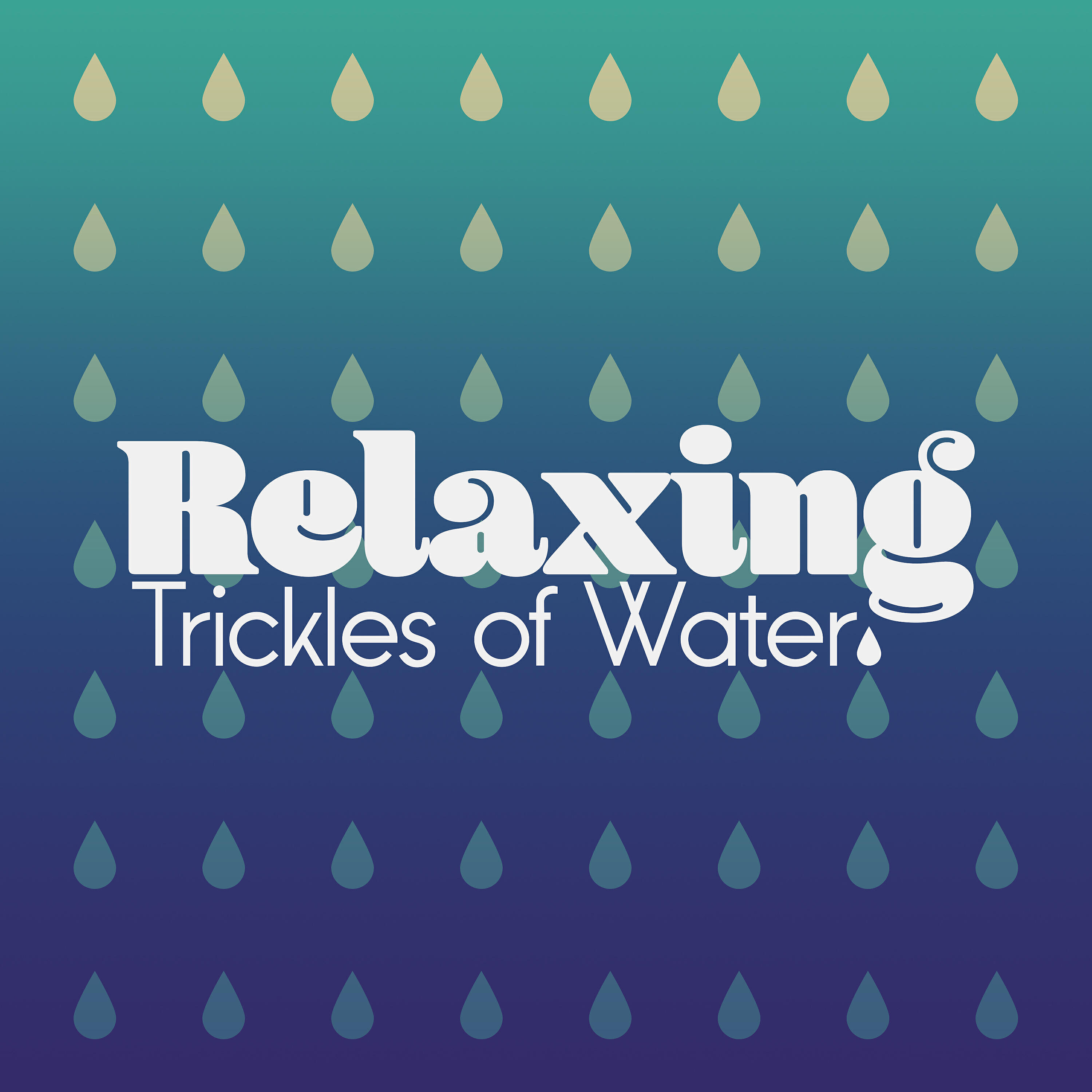 Релиз Relaxing Trickles of Water
