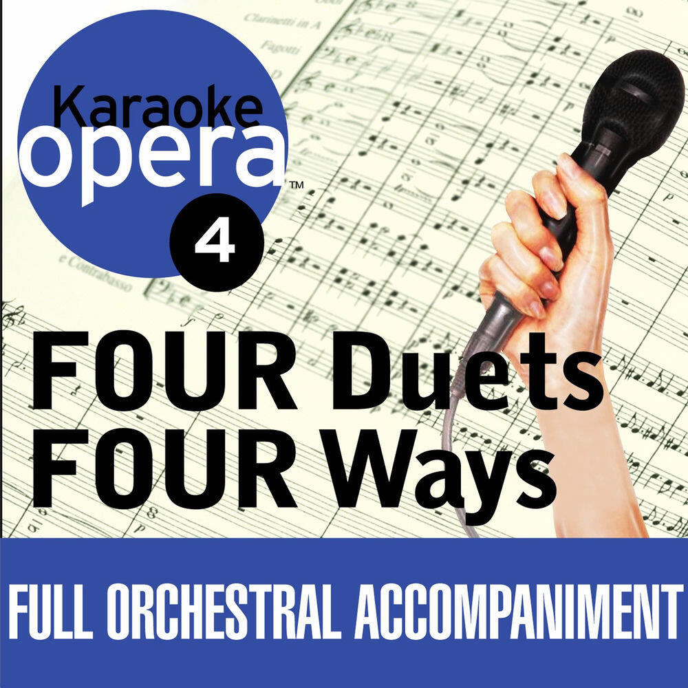 Релиз Karaoke Opera: Four Duets Four Ways