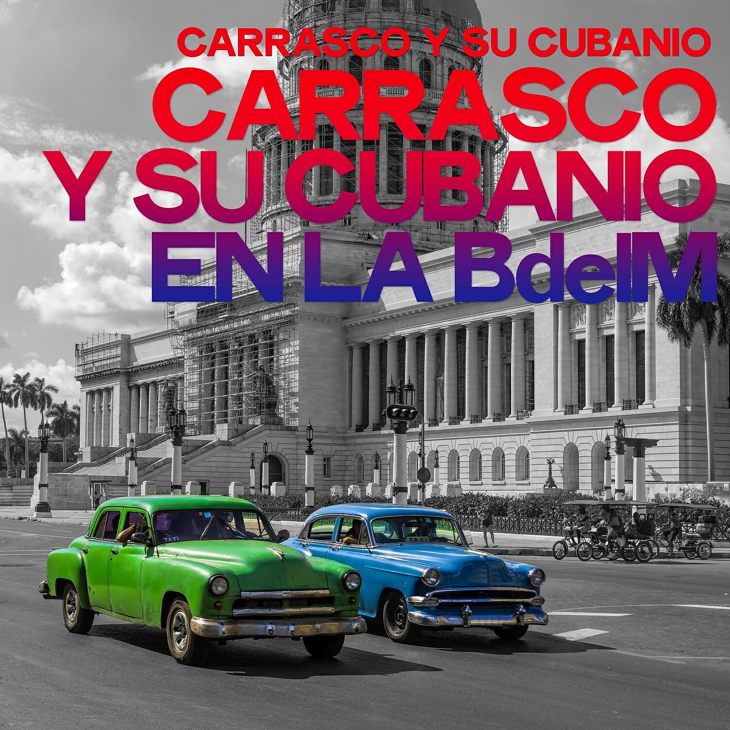 Релиз Carrasco y Su Cubanio en la Bdelm