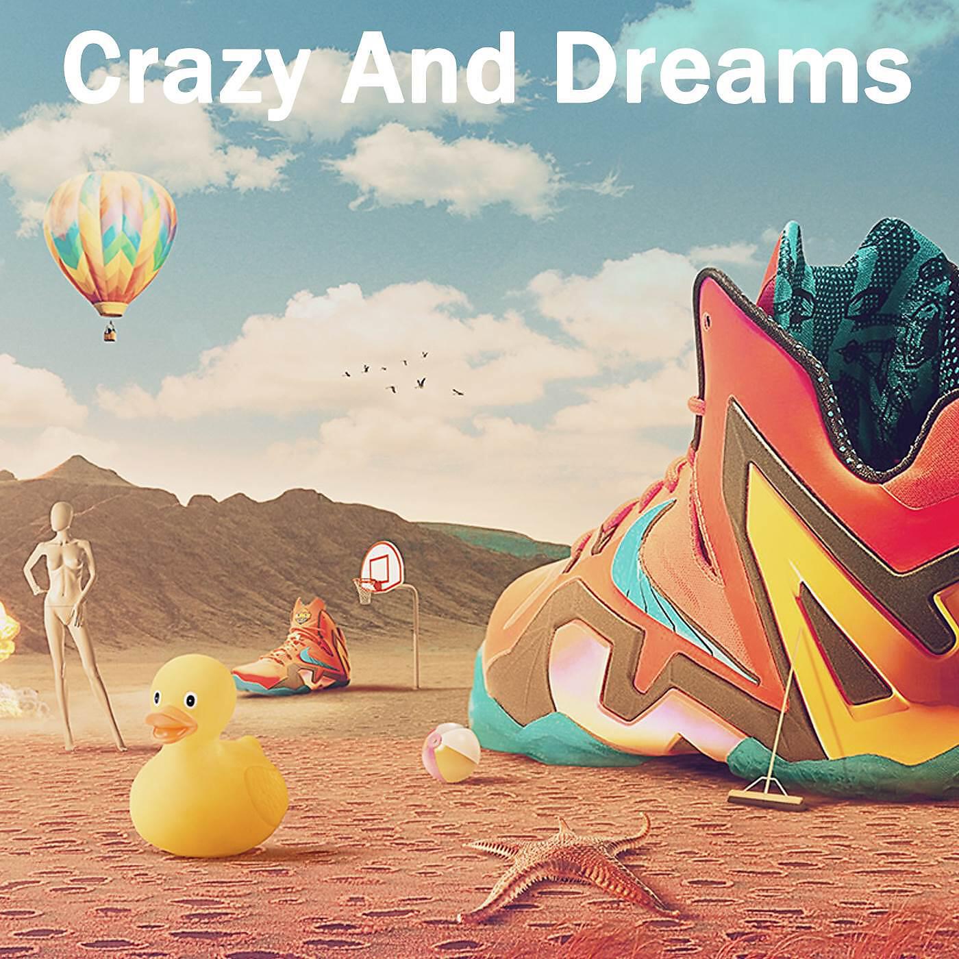 Релиз Crazy And Dreams