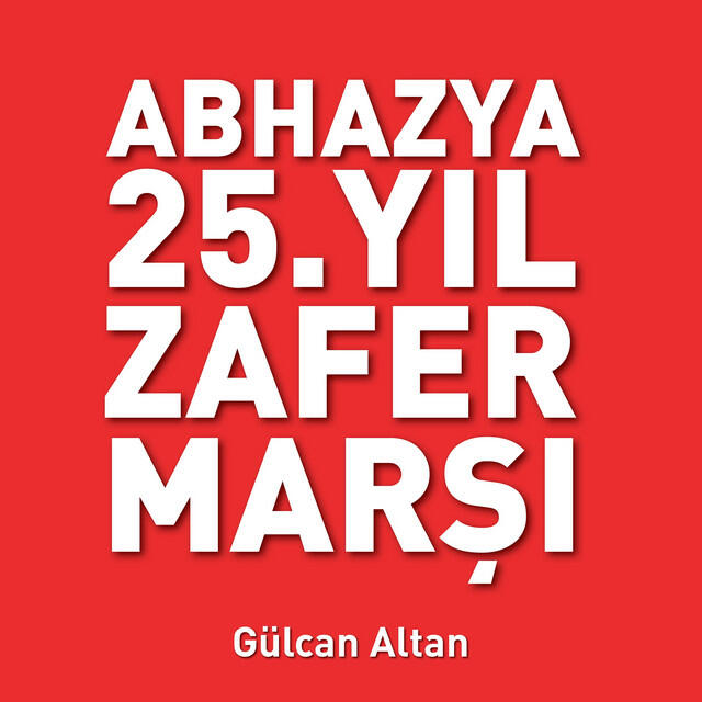 Релиз Abhazya 25.Yıl Zafer Marşı