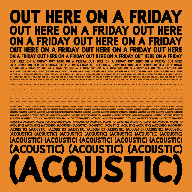 Релиз Out Here On A Friday (Acoustic)