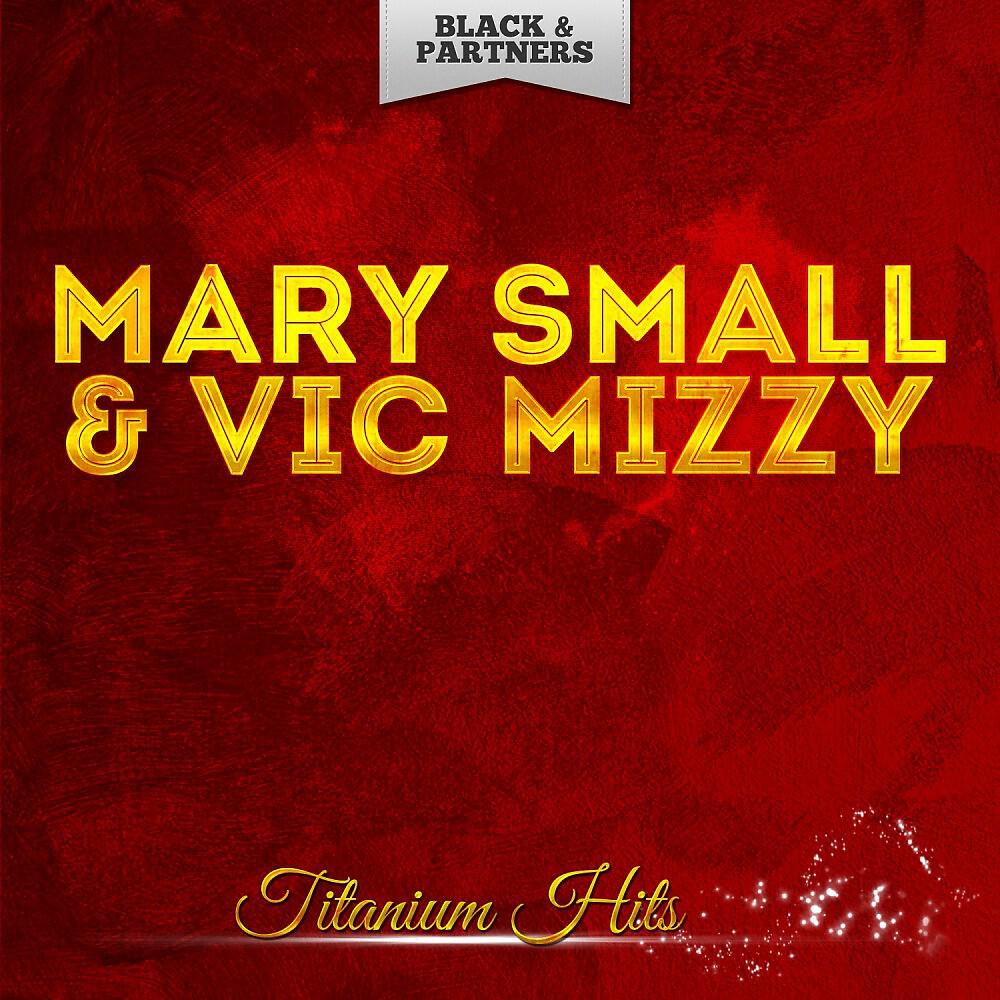 Mary Small & Vic Mizzy