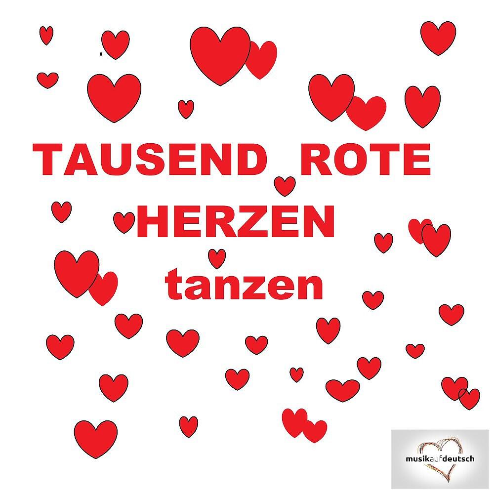 Релиз Tausend rote Herzen tanzen
