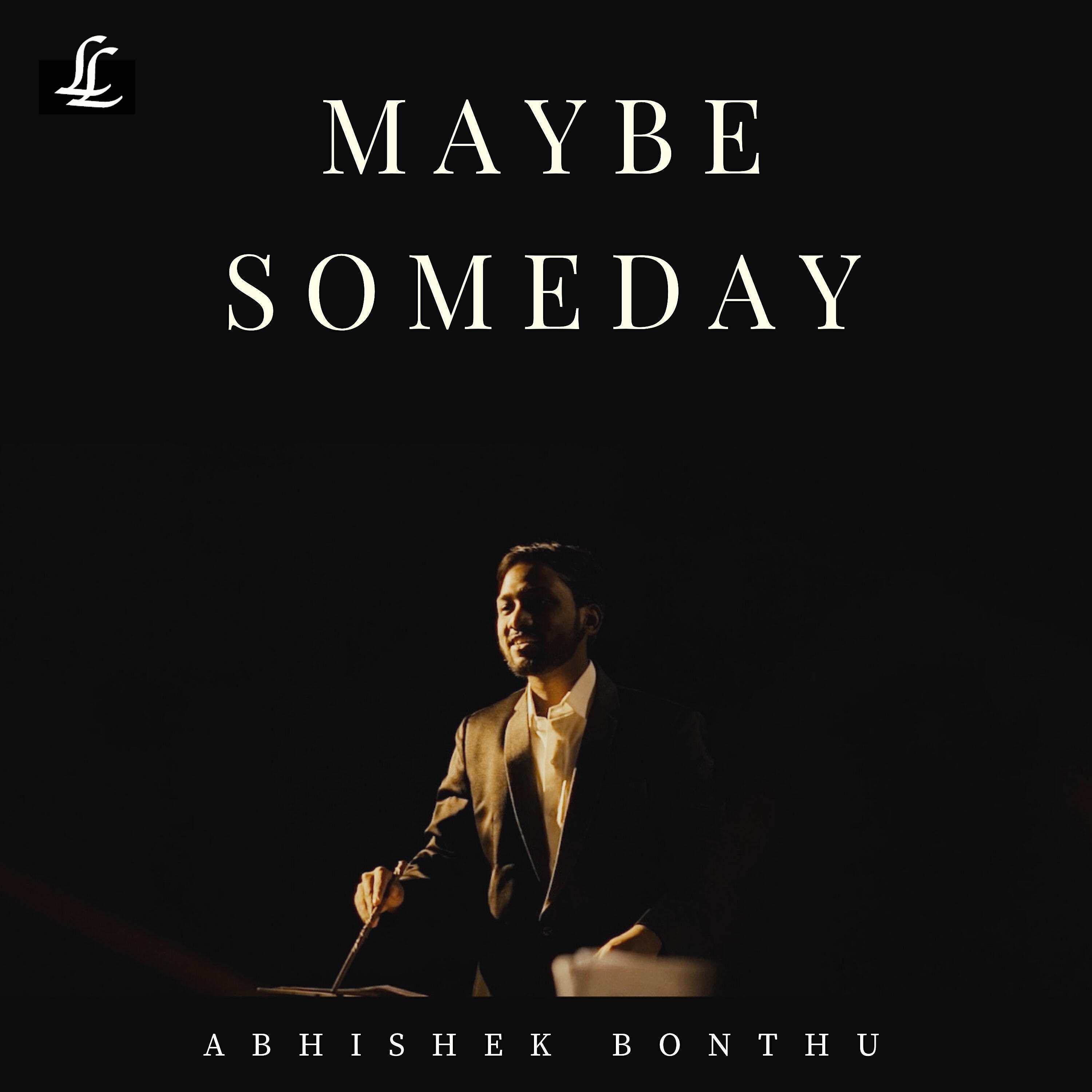 Релиз Maybe Someday