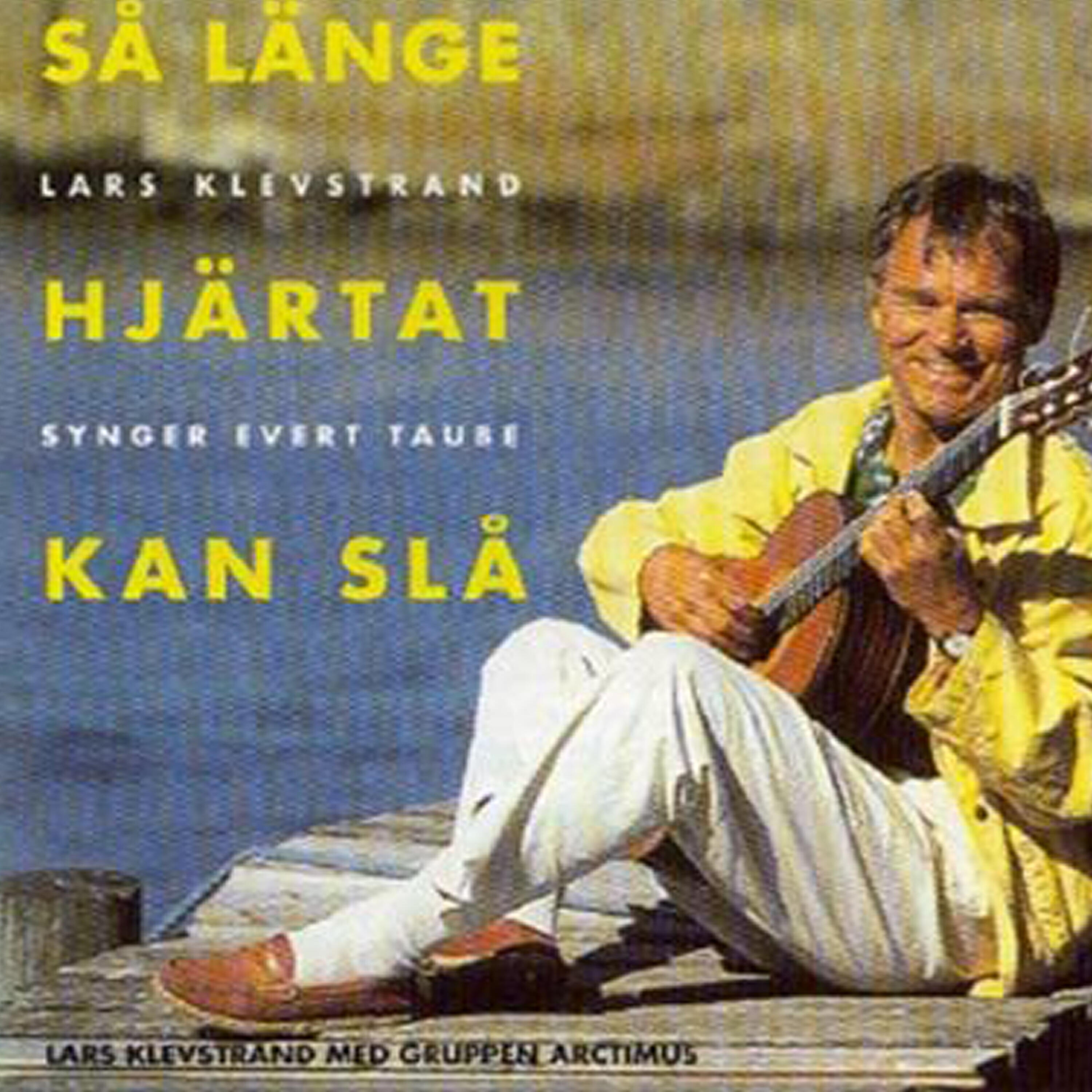 Релиз Så länge hjärtat kan slå...