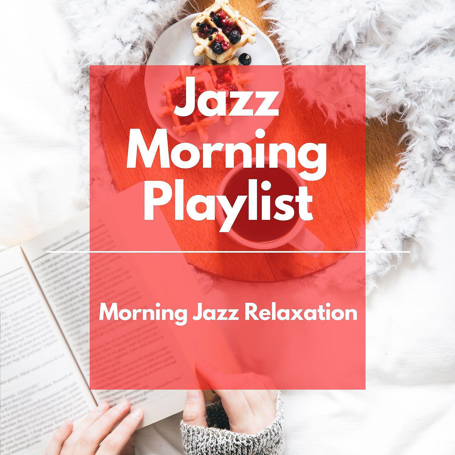 Релиз Morning Jazz Relaxation