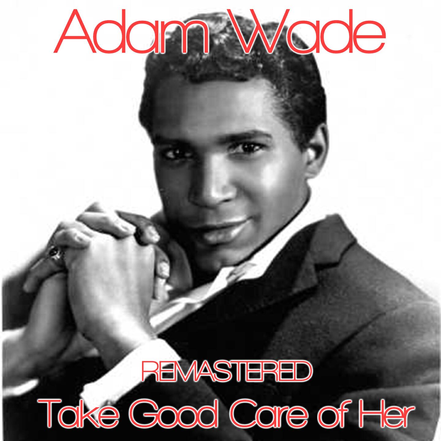 Релиз Take Good Care of Her (Remastered)
