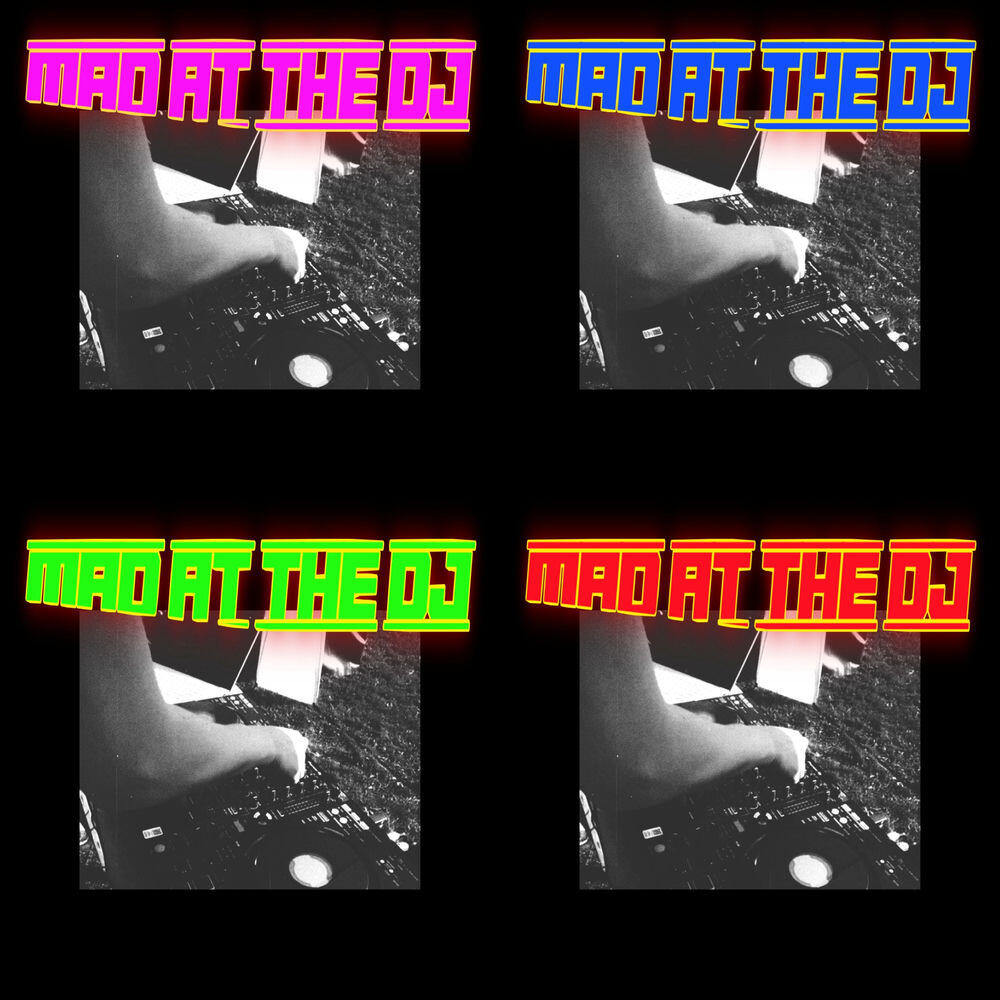 Релиз MAD AT THE DJ