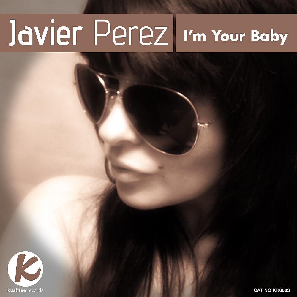Альбом Im Your Baby исполнителя Javier Perez