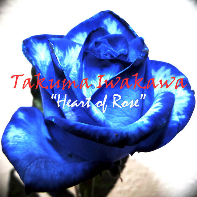 Релиз Takuma Iwakawa - Heart of Rose