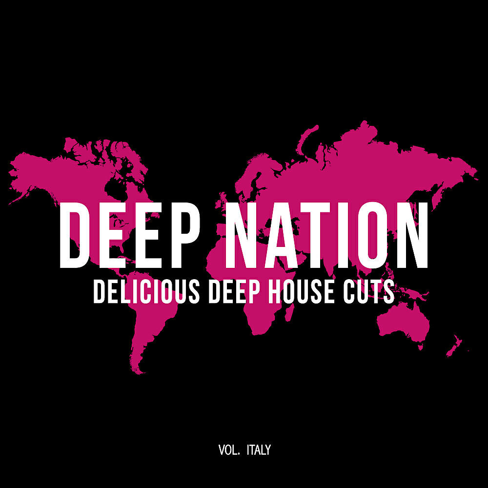 Релиз Deep Nation: Delicious Deep House Cuts, Vol. Italy
