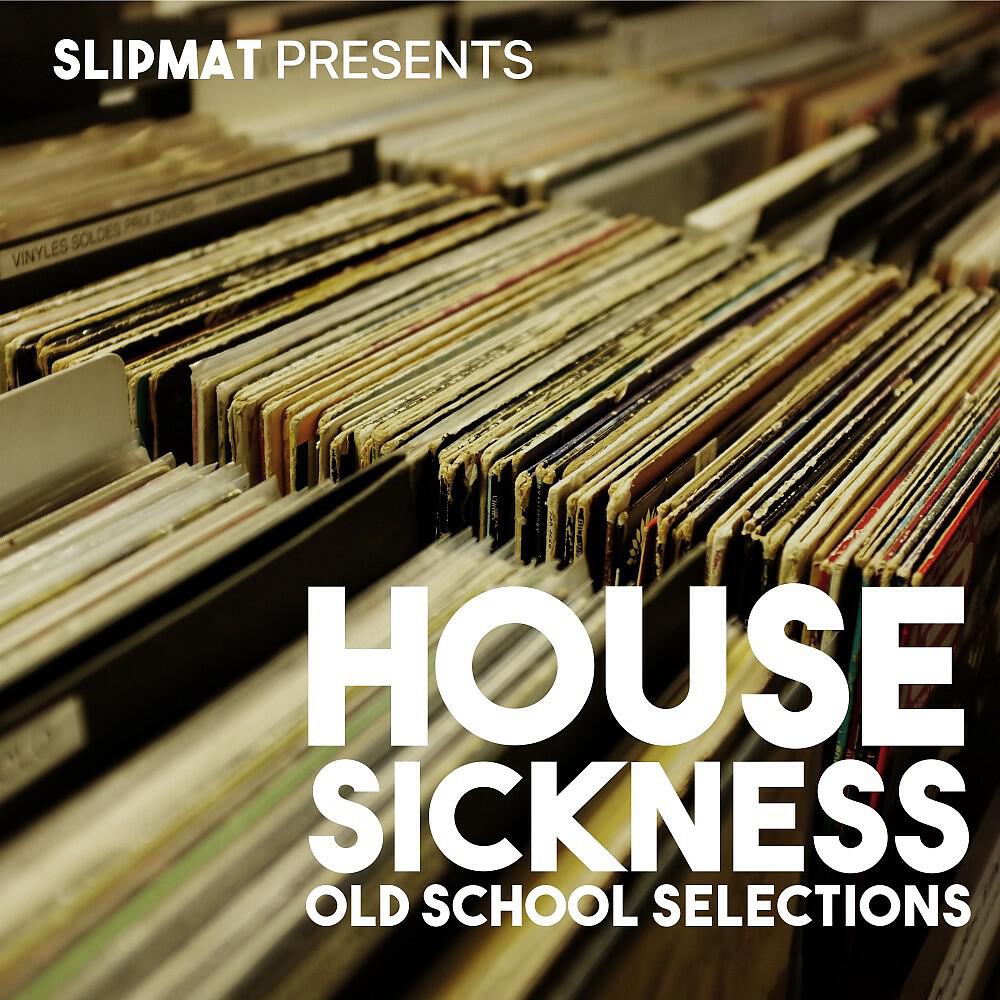 Релиз House Sickness (Old School Selection)