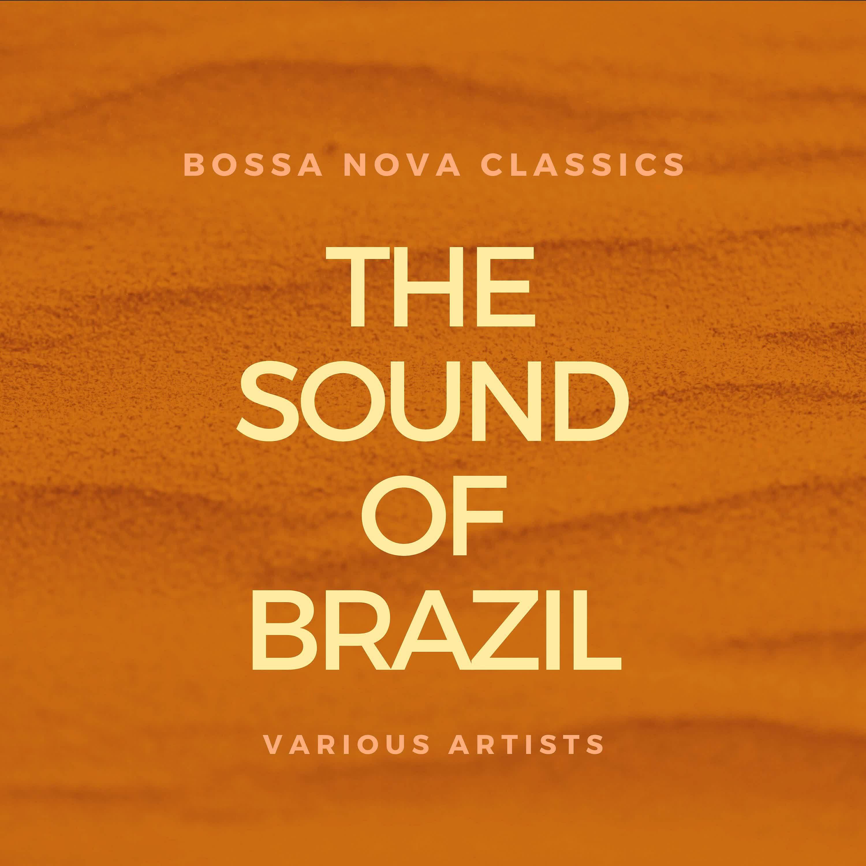 Релиз The Sound Of Brazil (Bossa Nova Classics)