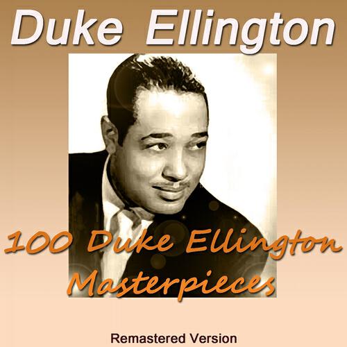 Релиз 100 Duke Ellington Masterpieces (Remastered Version)