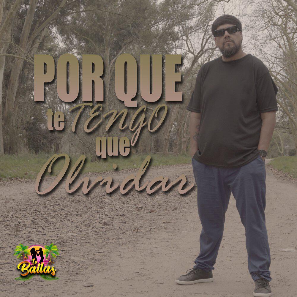 Релиз Por Que Te Tengo Que Olvidar