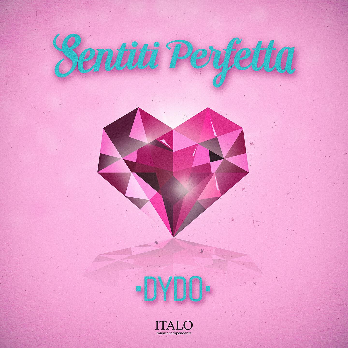 Скачать песню Dydo - Sentiti perfetta бесплатно в MP3 для Android и iOS