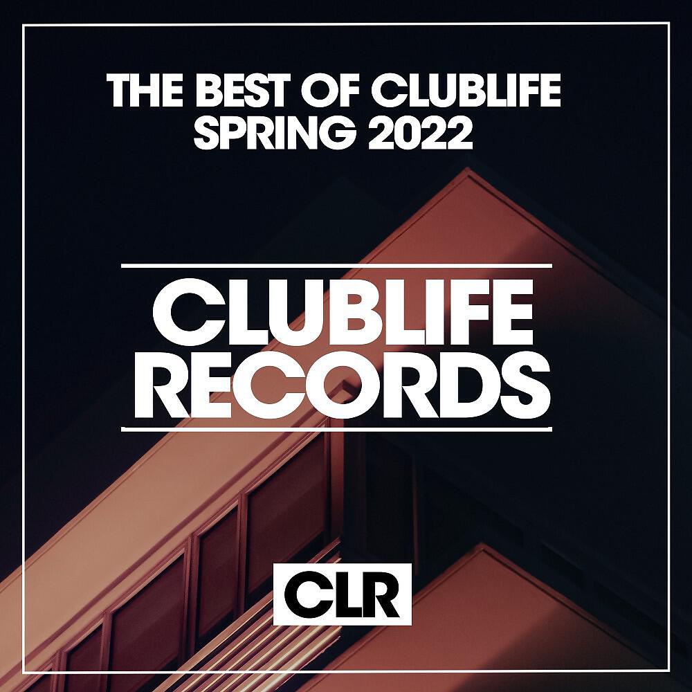 Релиз The Best of Clublife Spring 2022