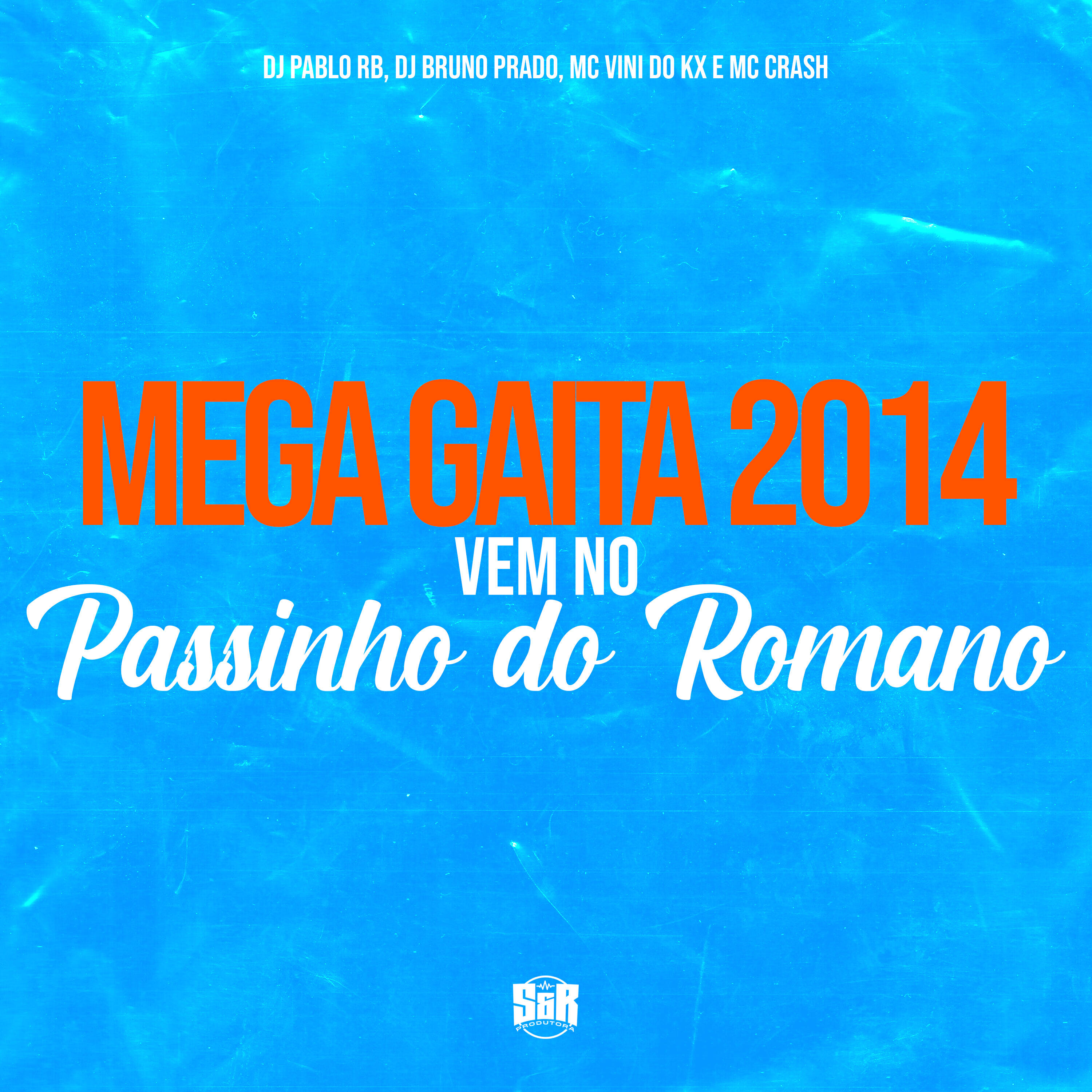Релиз Mega Gaita 2014 - Vem no Passinho do Romano