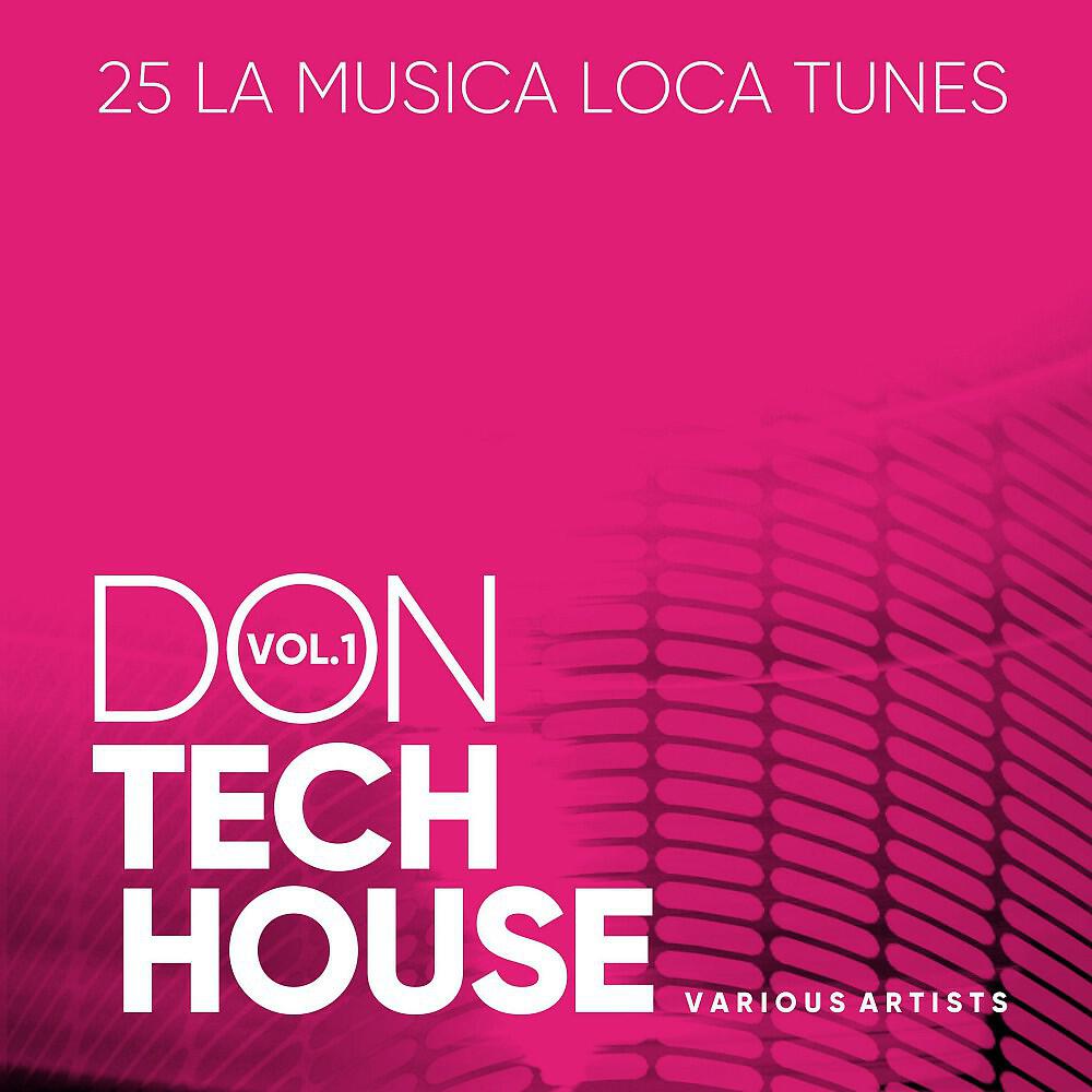 Релиз Don Tech House (La Musica Loca Tunes), Vol. 1