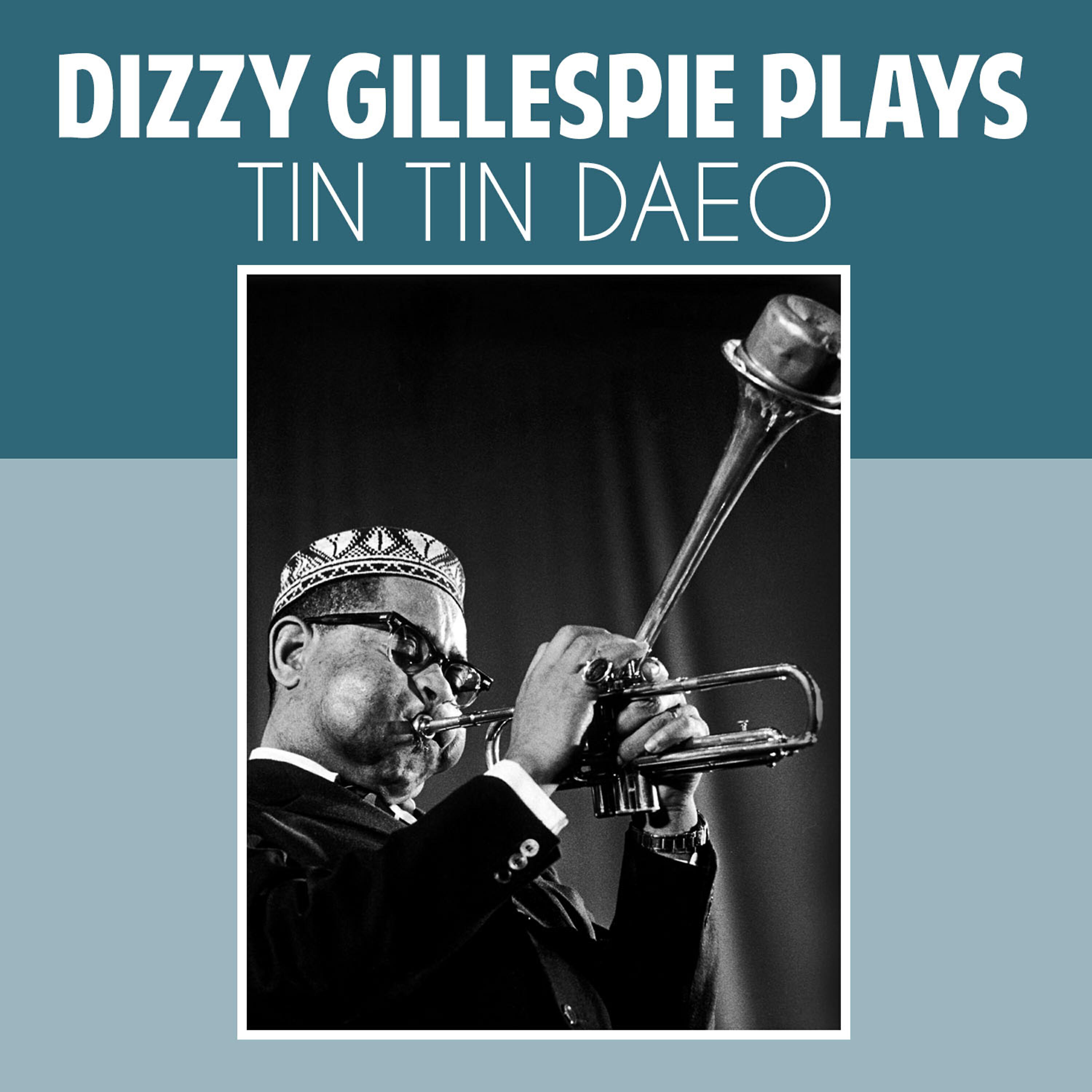 Dizzy Gillespie Plays