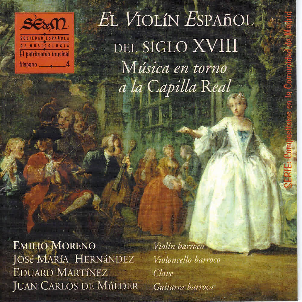 Релиз El Violín Español del Siglo XVIII. Música en Torno a la Capilla Real (El Patrimonio Musical Hispano 4)