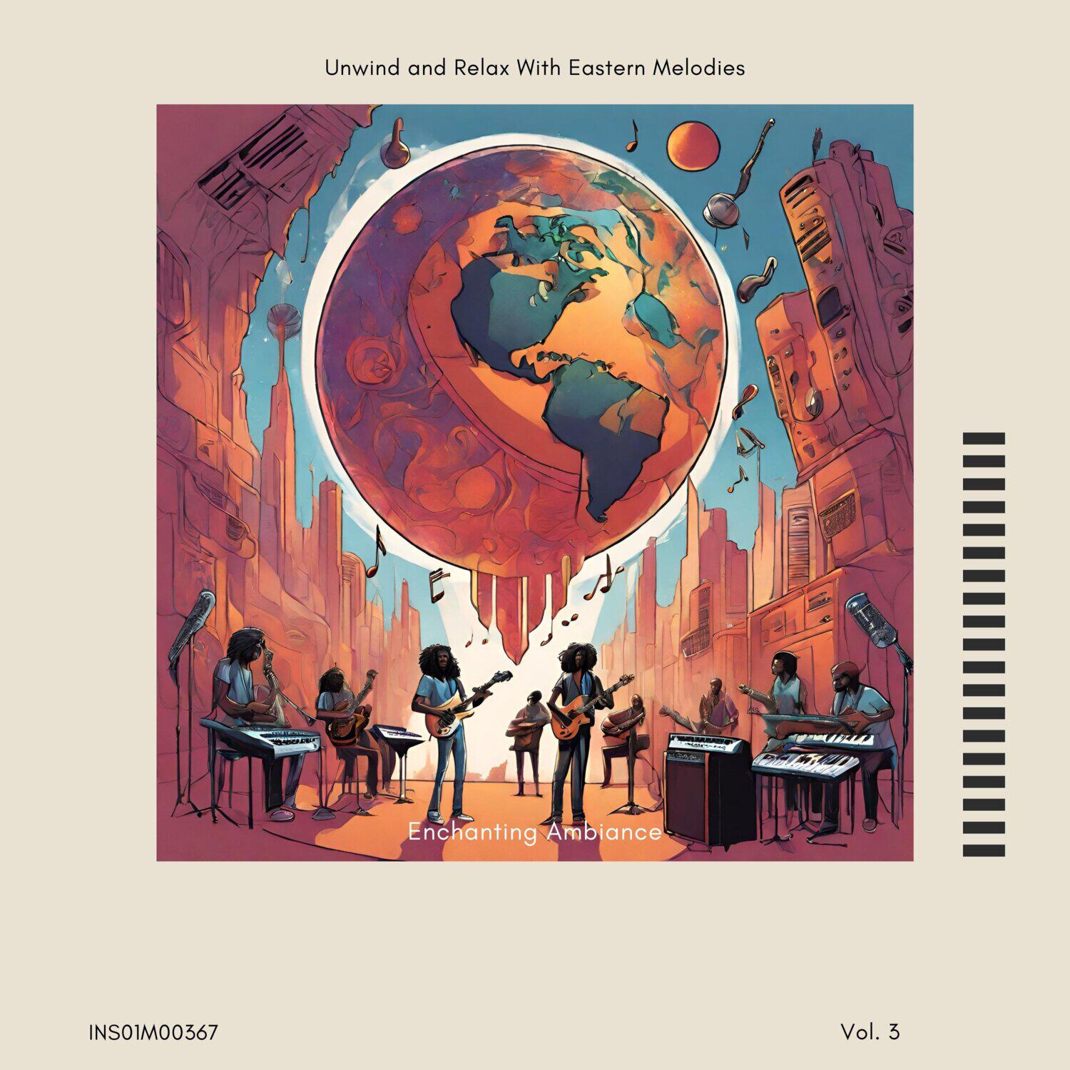 Релиз Enchanting Ambiance - Unwind and Relax With Eastern Melodies, Vol. 03