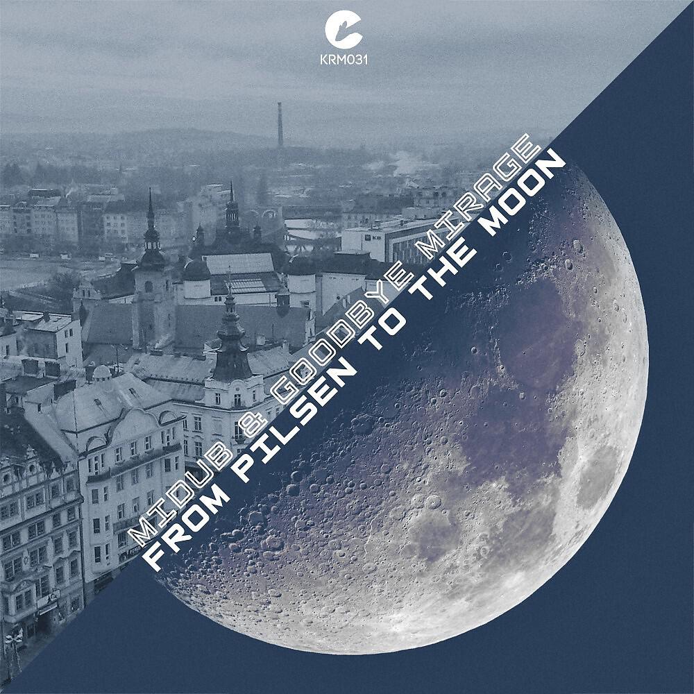 Релиз From Pilsen to the Moon