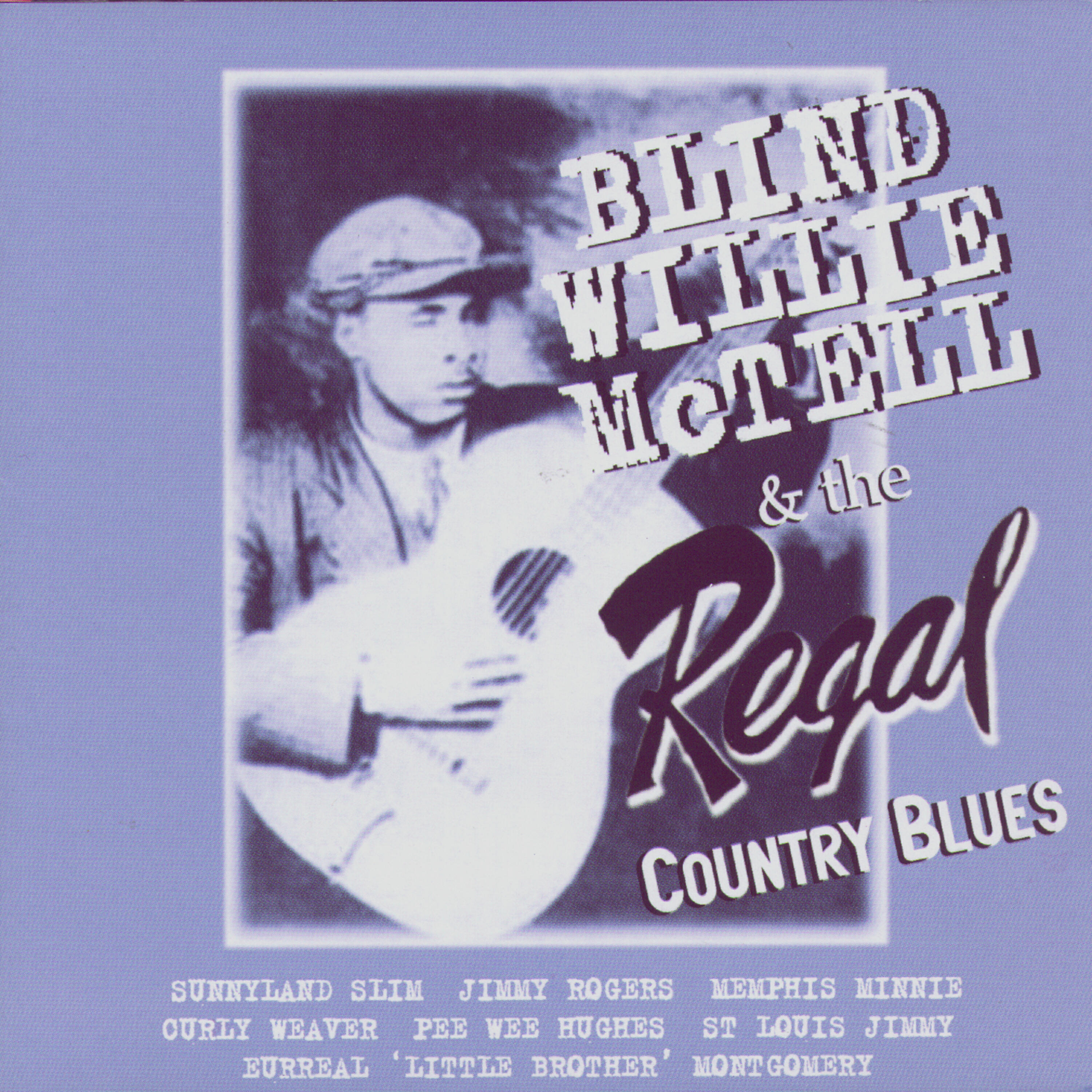 Релиз Blind Willie McTell & The Regal Country Blues