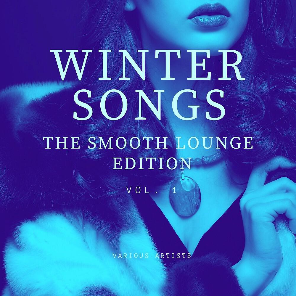 Релиз Winter Songs (The Smooth Lounge Edition), Vol. 1