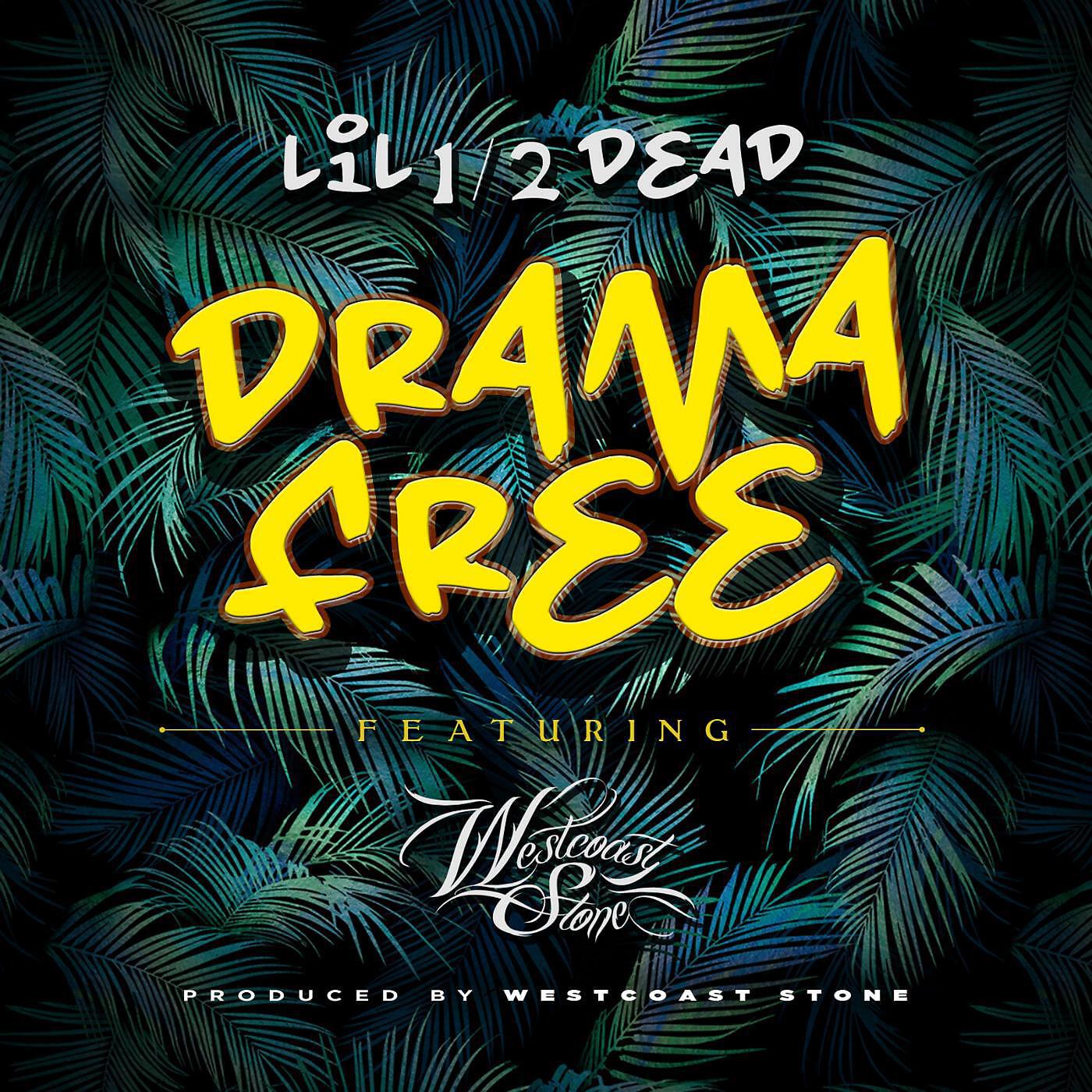 Релиз Drama Free (feat. Westcoast Stone)