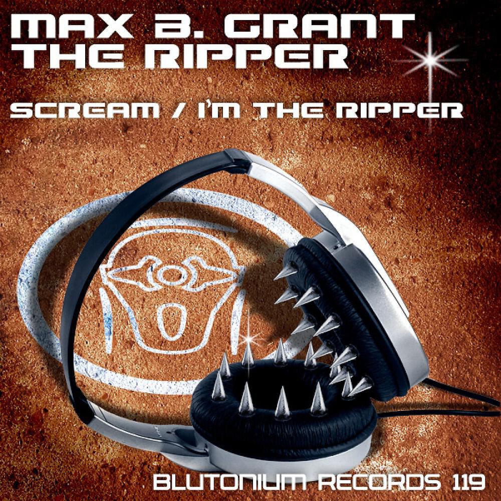 Max B Grant & The Ripper
