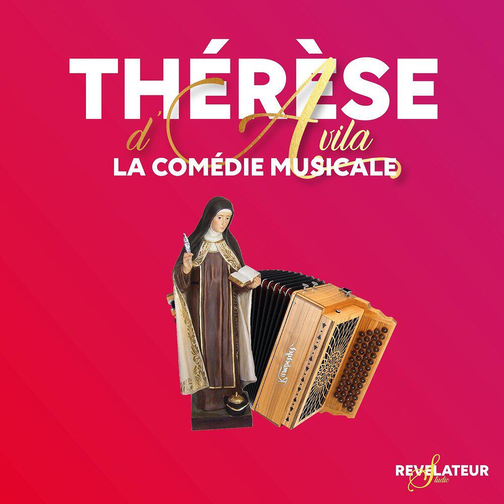 Релиз Thérèse d'Avila (la comédie musicale)