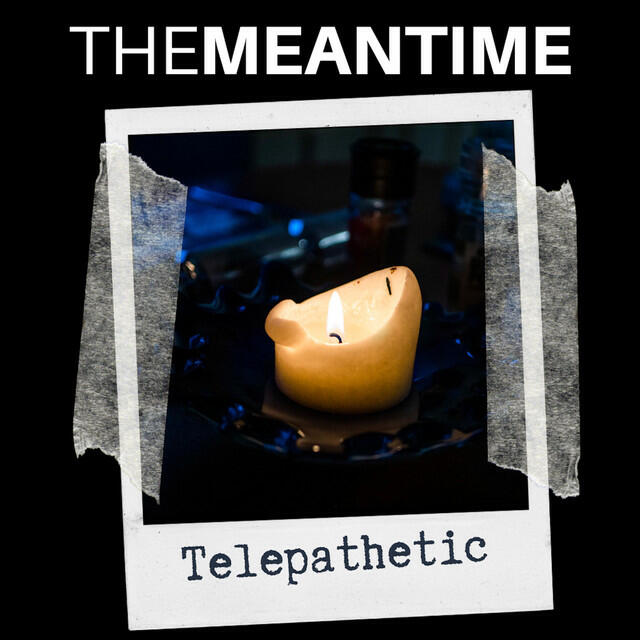 The Meantime