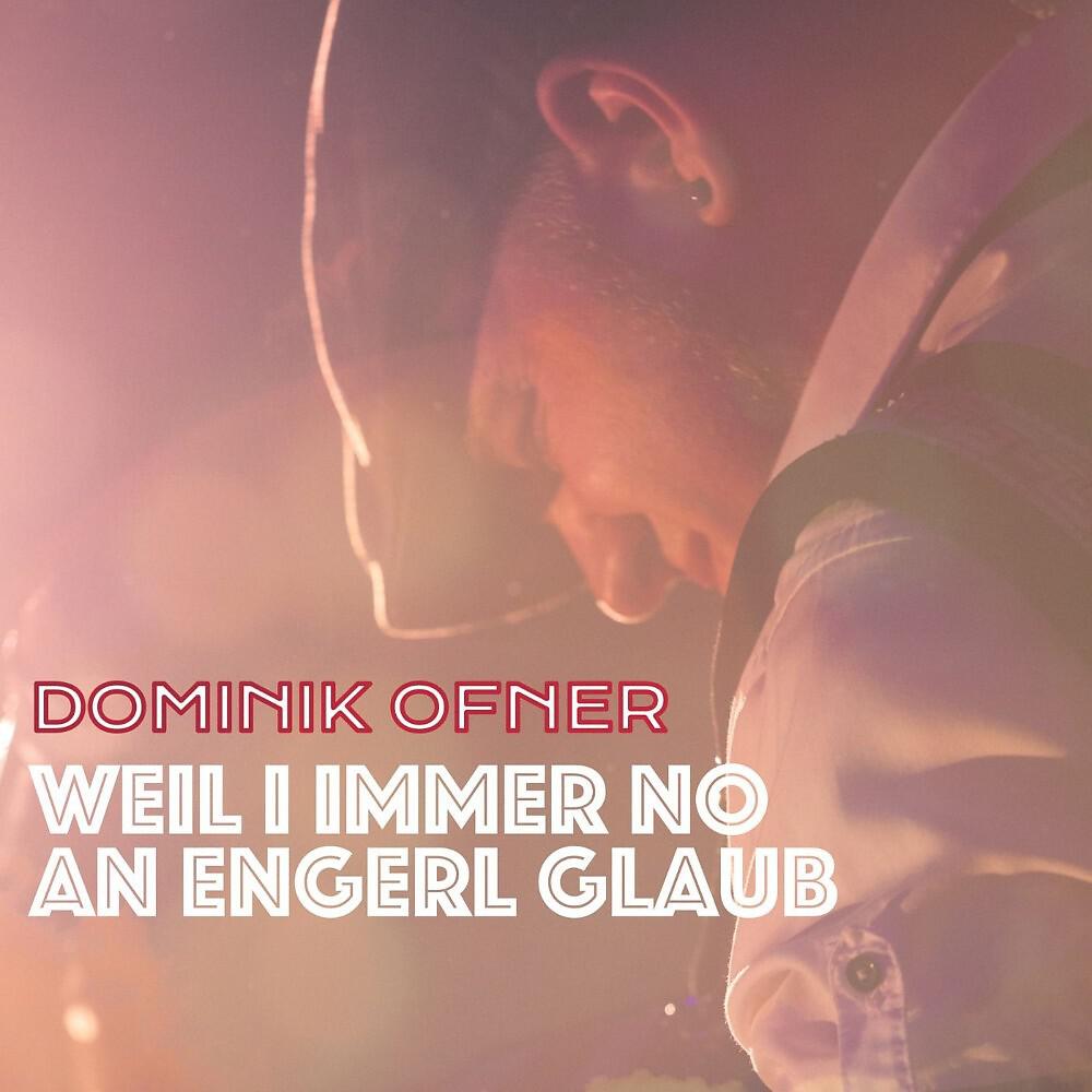 Релиз Weil i immer no an Engerl glaub