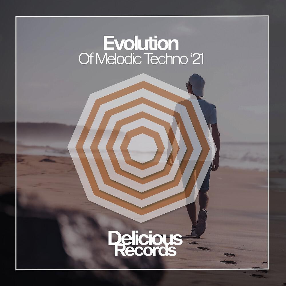 Постер альбома Evolution of Melodic Techno '21