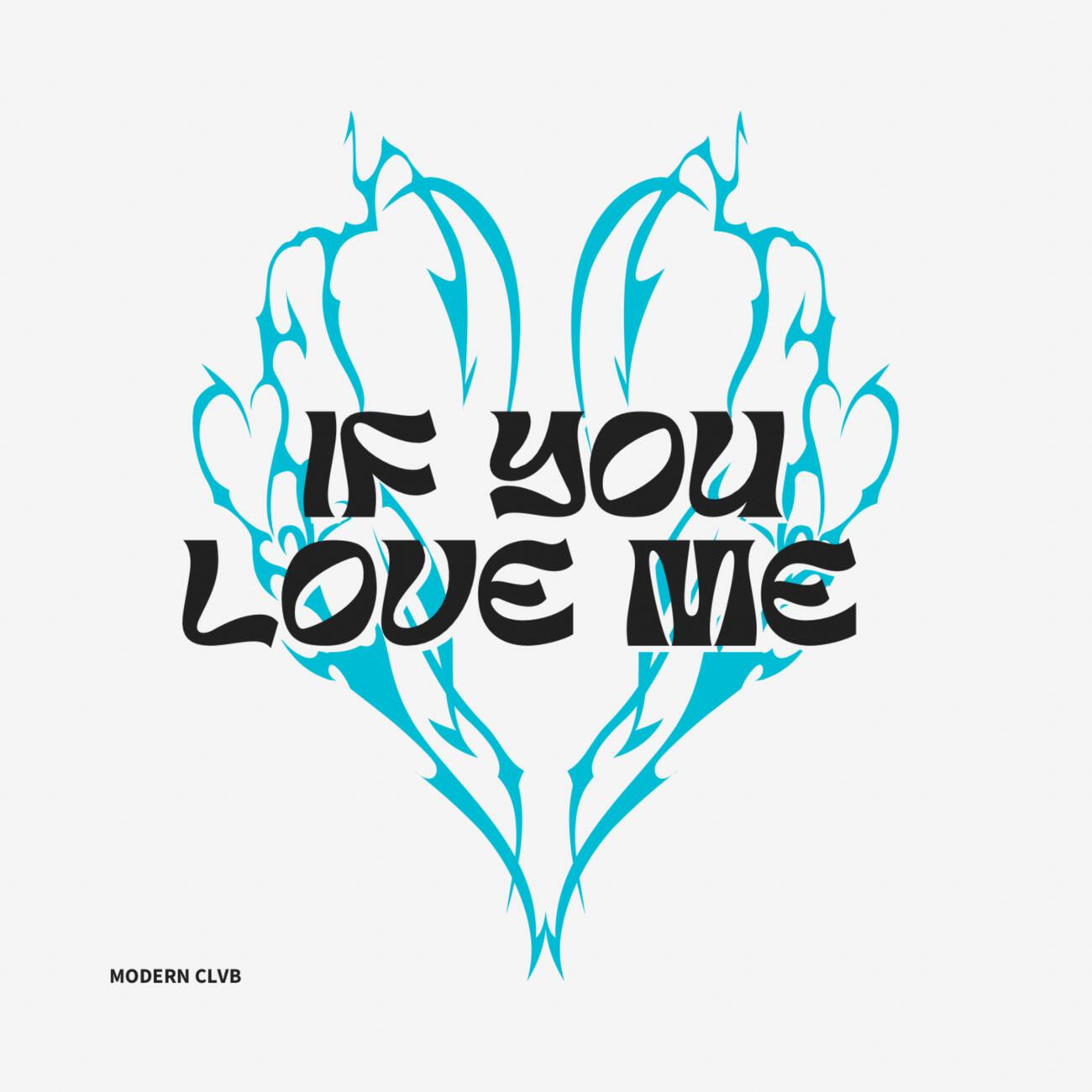 Релиз If You Love Me