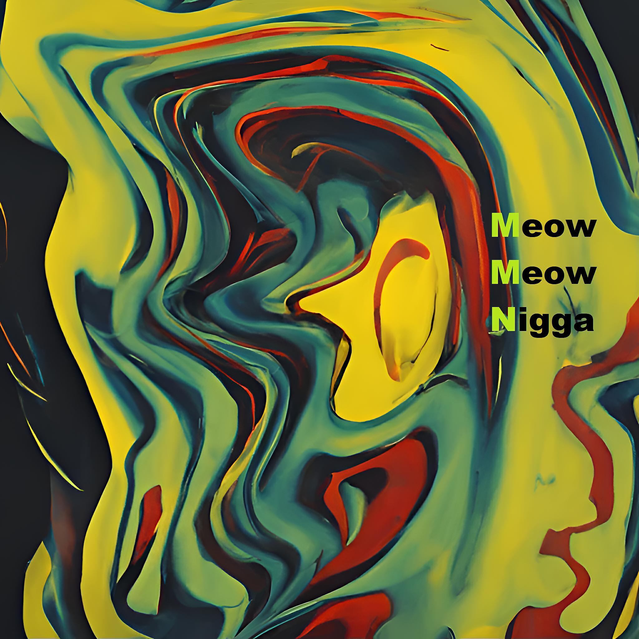 Релиз Meow Meow Nigga
