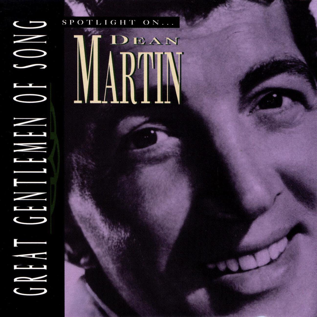 Постер альбома Great Gentlemen Of Song / Spotlight On Dean Martin