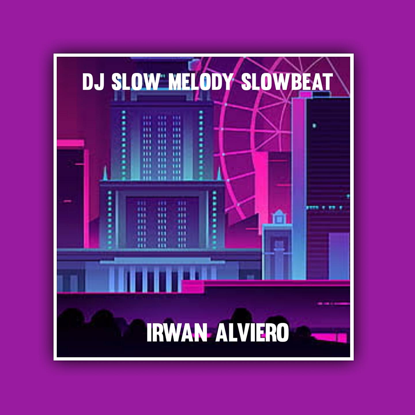 Релиз DJ SLOW MELODY SLOWBEAT