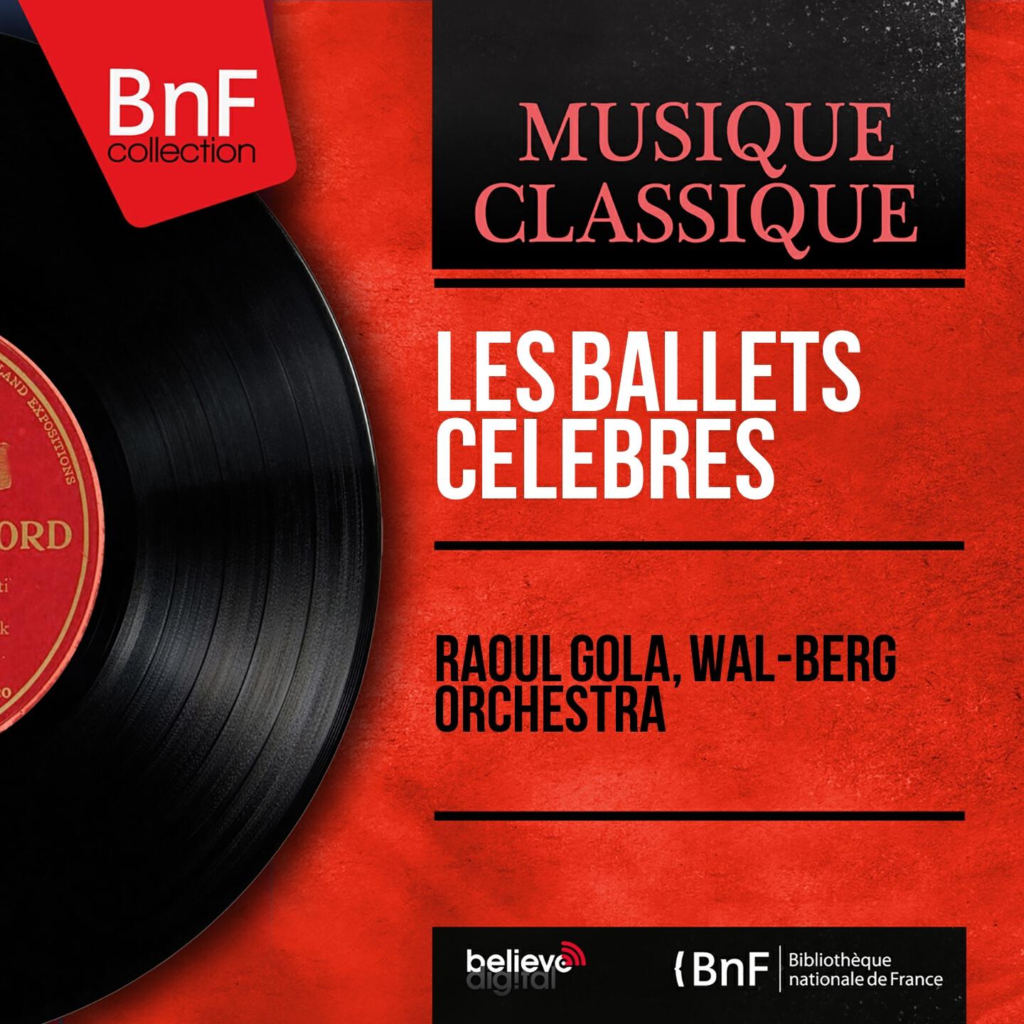 Релиз Les ballets célèbres (Stereo Version)