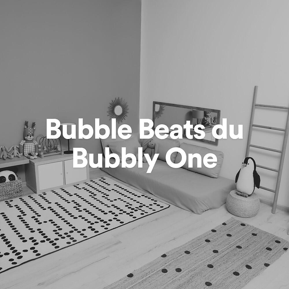 Релиз Bubble Beats du Bubbly One