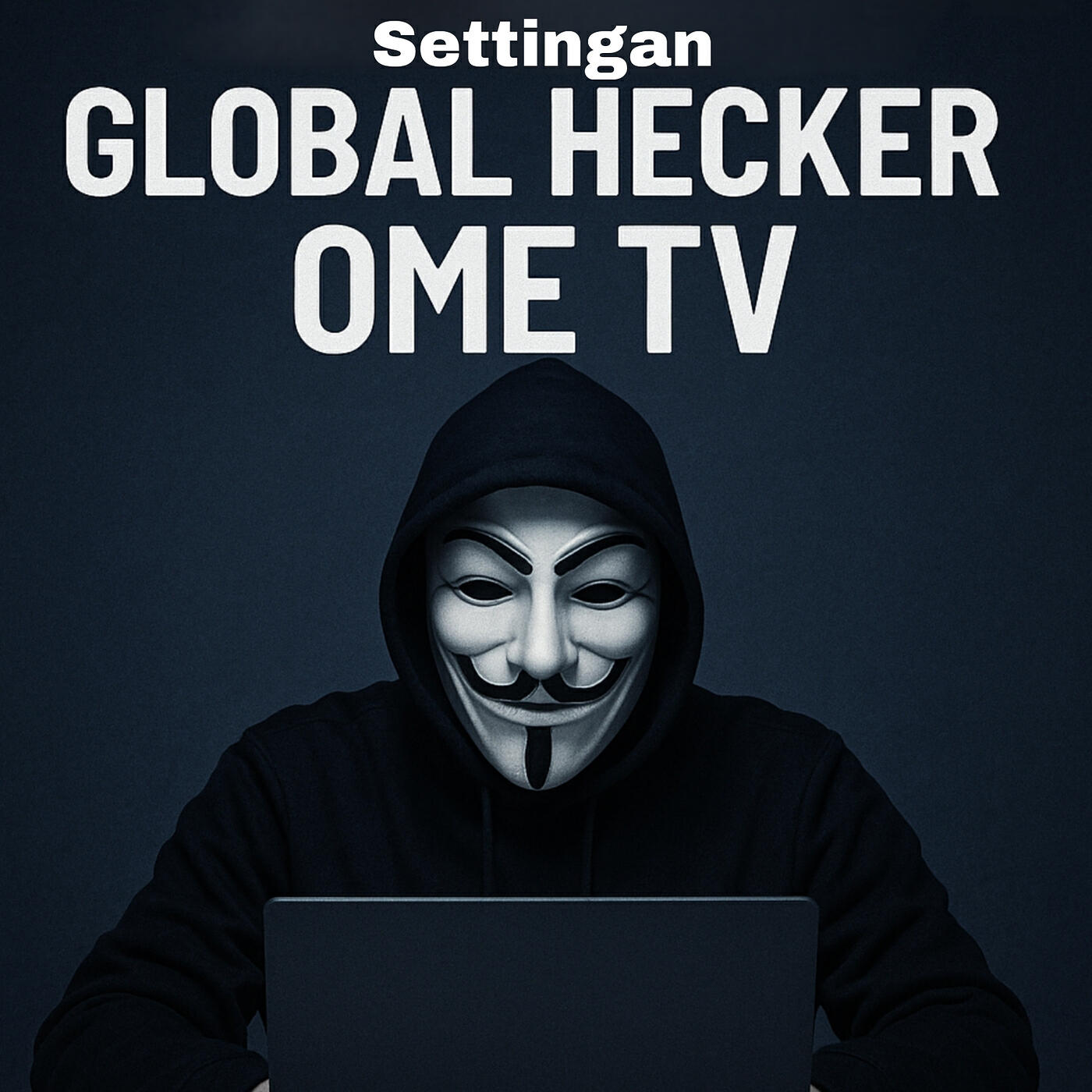 Релиз Settingan Global "Hecker Ome TV"