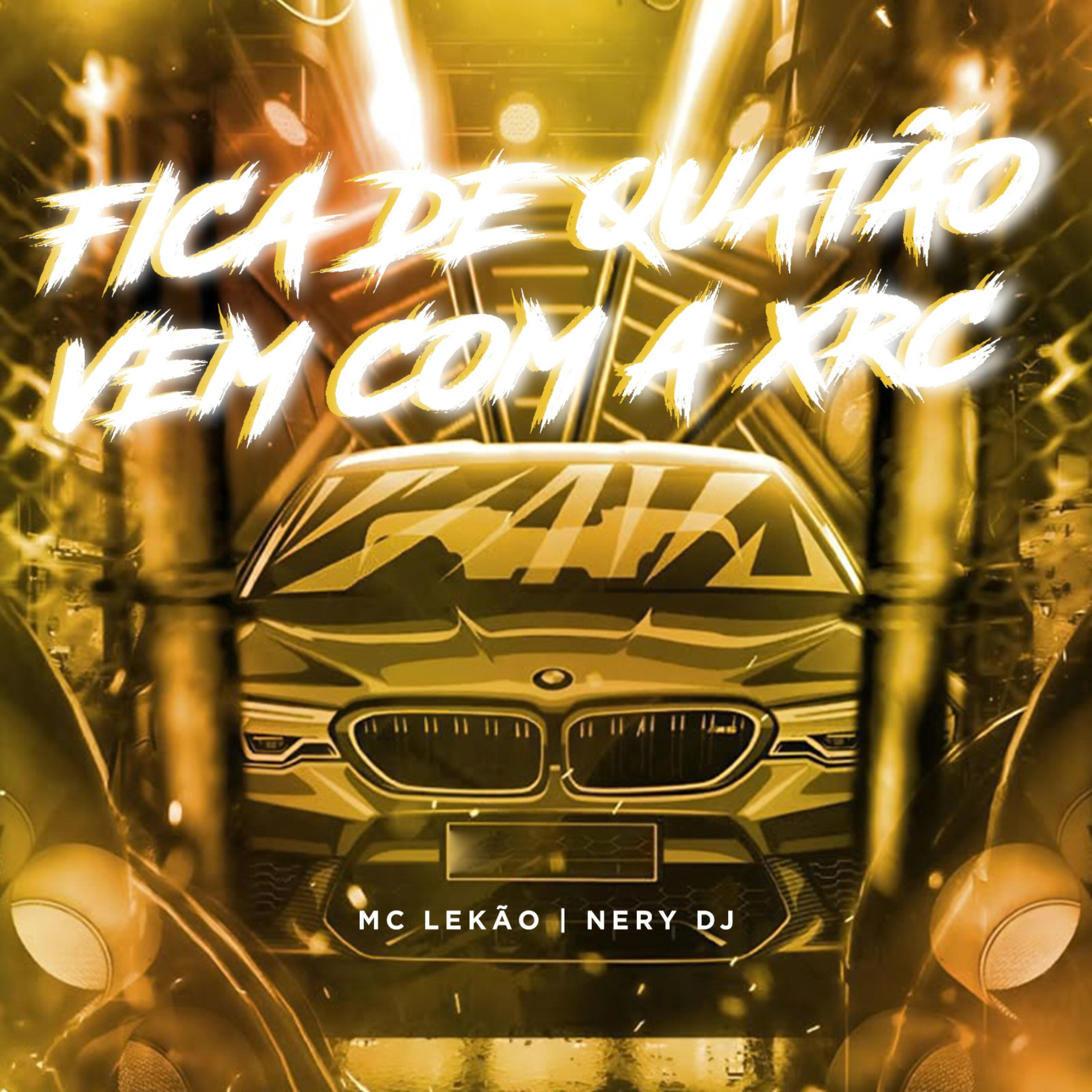 Релиз Fica de Quatão Vem Com a Xrc