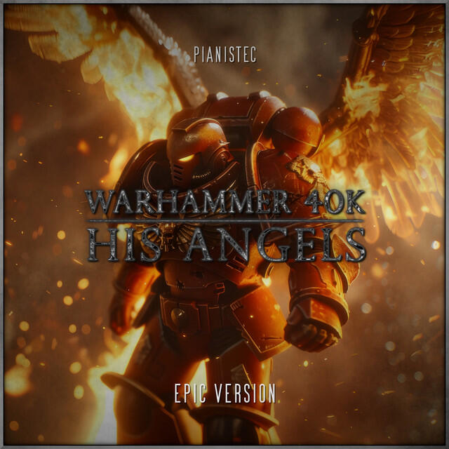 Релиз His Angels (Epic Space Marines March) - Warhammer 40k [Epic Version]
